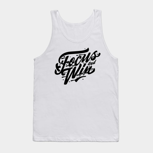 Focus And Win Tank Top by MellowGroove